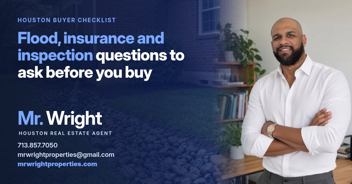 Featured image for "Flood, insurance and inspections: questions to ask before you buy in Houston" with Mr. Wright, Houston real estate agent