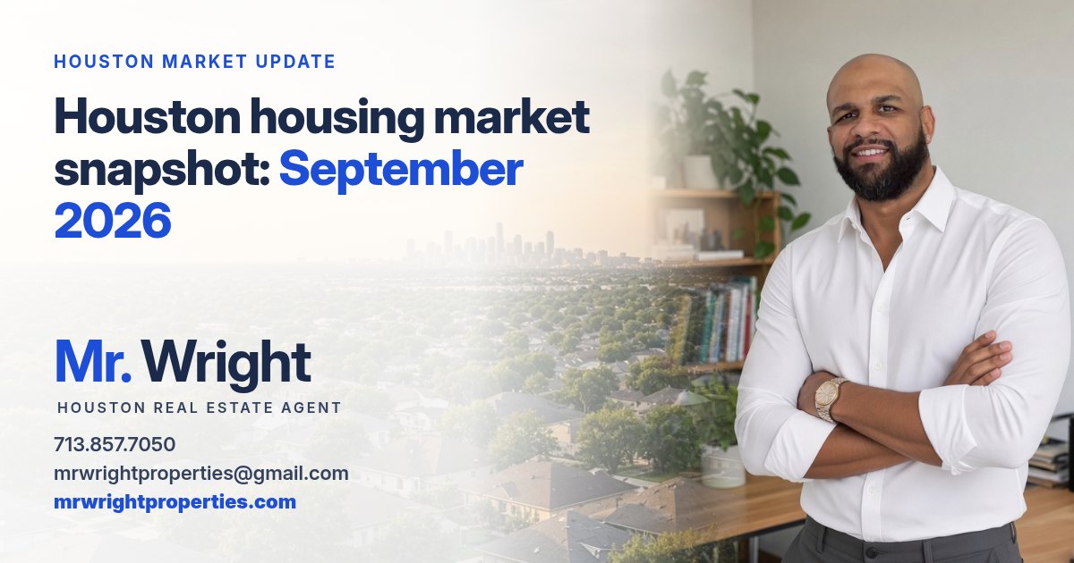 Featured image for "Houston housing market snapshot: September 2026" with Mr. Wright, Houston real estate agent